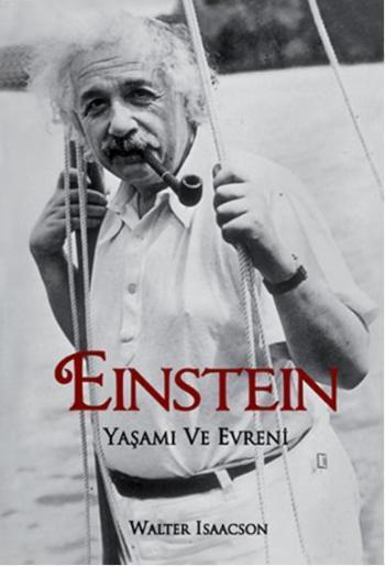 Einstein; Yaşamı ve Evreni