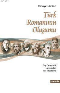 Türk Romanın Oluşumu; Dış Gerçeklik Açısından Bir İnceleme