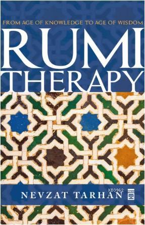 Rumi Therapy; From Age Of Knowledge To Age Of Wisdom