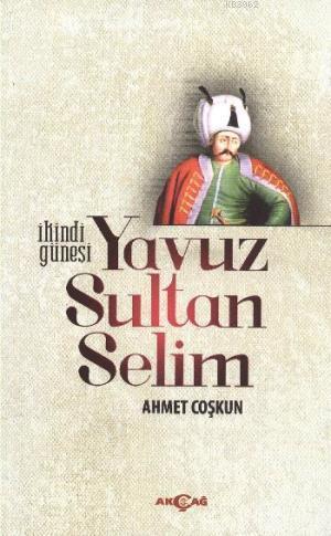 İkindi Güneşi Yavuz Sultan Selim
