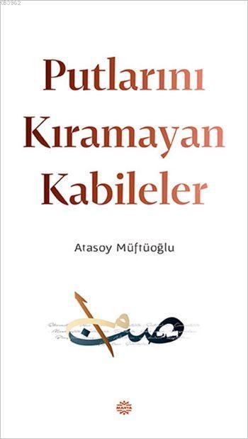 Putlarını Kıramayan Kabileler