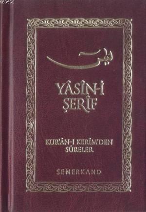 Yasin-i Şerif (Ciltli-Cep Boy); Kur'an-ı Kerim'den Sureler