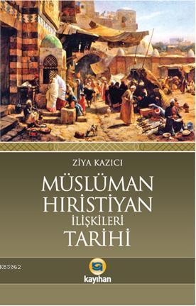 Müslüman Hristiyan İlişkileri Tarihi