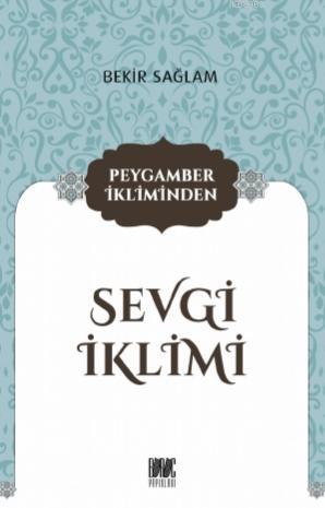 Peygamber İkliminden Sevgi İklimi