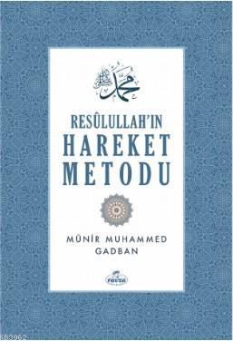 Resulullah'ın Hareket Metodu