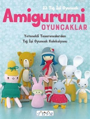 Amigurumi Oyuncaklar-23 Tığ İşi Oyuncak