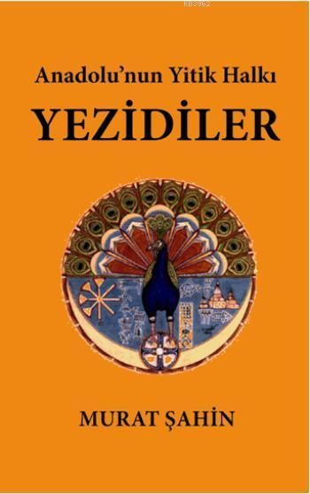 Anadolu'nun Yitik Halkı Yezidiler