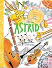 Sinek Astrid Müziği Keşfediyor (Ciltli)