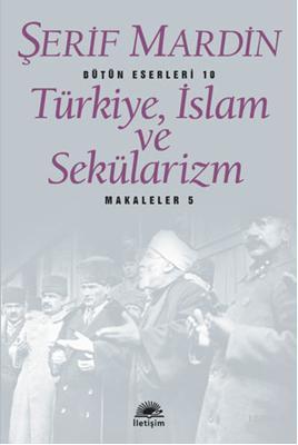 Türkiye, İslam ve Sekülarizm; Makaleler 5