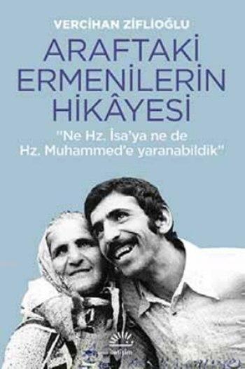 Araftaki Ermenilerin Hikayesi; Ne Hz. İsa'ya, Ne de Hz. Muhammed'e Yaranabildik