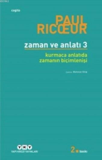 Zaman ve Anlatı 3; Kurmaca Anlatıda Zamanın Biçimlenişi