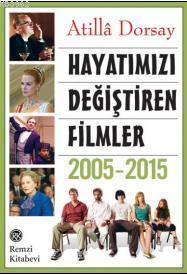 Hayatımızı Değiştiren  Filmler 2005-2015