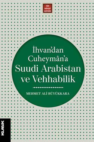 İhvan'dan Cuheymân'a Suudi Arabistan ve Vehhabilik; Modernleşme Sürecinde İslâmî İlimler ve İslâm Düşüncesi 8