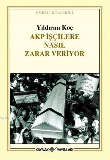 AKP İşçilere Nasıl Zarar Veriyor; Emekçi Kitaplığı 2