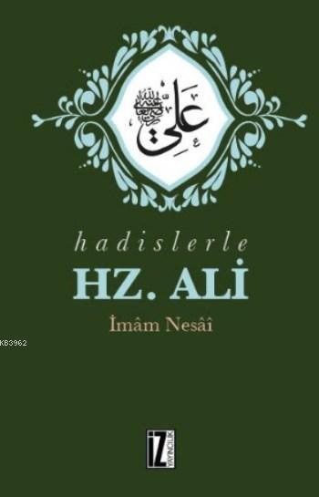 Hadislerle Hz. Ali