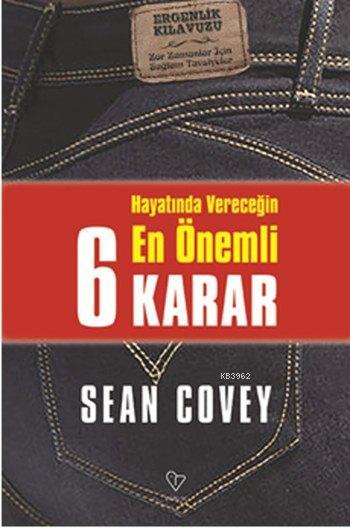 Hayatında Vereceğin En Önemli 6 Karar