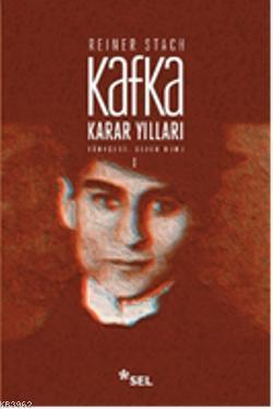 Kafka Karar Yılları Cilt: 1