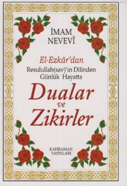 El-Ezkar'dan Resulullah(sav)'ın Dilinden Günlük Hayatta Dualar ve Zikirler