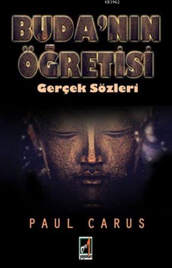 Buda'nın Öğretisi; Gerçek Sözleri