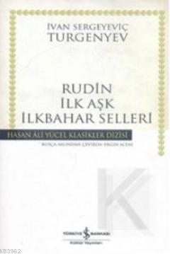 Rudin -İlk Aşk- İlkbahar Selleri (Ciltli)