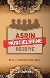 Asrın Mürcielerine Reddiye