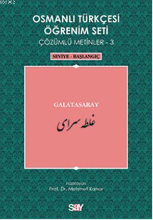 Osmanlı Türkçesi Öğrenim Seti 3 - Seviye Başlangıç; Galatasaray
