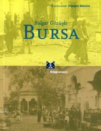 Bulgar Gözüyle| Bursa