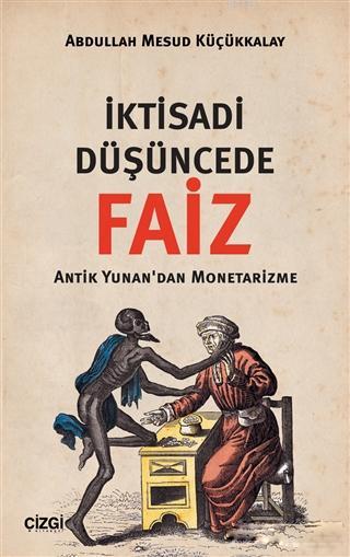 İktisadi Düşüncede Faiz; Antik Yunan'dan Monetarizme