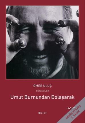 Umut Burnundan Dolaşarak