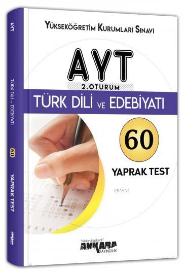 AYT 2. Oturum Türk Dili ve Edebiyatı 60 Yaprak Test Ankara Yayıncılık