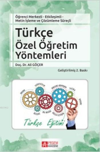 Türkçe Özel Öğretim Yöntemleri; Öğrenci Merkezli – Etkileşimli Metin İşleme ve Çözümleme Süreçli