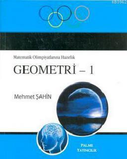 Matematik Olimpiyatlarına Hazırlık Geometri 1