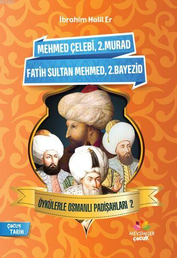 Öykülerle Osmanlı Padişahları - 2