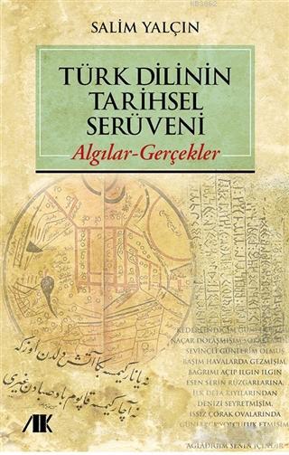 Türk Dilinin Tarihsel Serüveni; Algılar - Gerçekler
