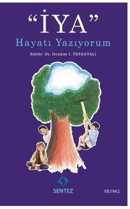 İYA Hayatı Yazıyorum