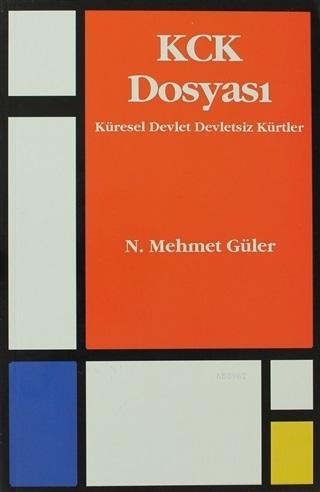 KCK Dosyası; Küresel Devlet Devletsiz Kürtler