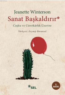 Sanat Başkaldırır; Coşku ve Cüretkarlık Üzerine