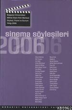 Sinema Söyleşileri 2006; Söyleşi, Panel ve Sunum Yıllığı, 2006