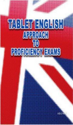 Tablet English; Approach To Proficiency Exams