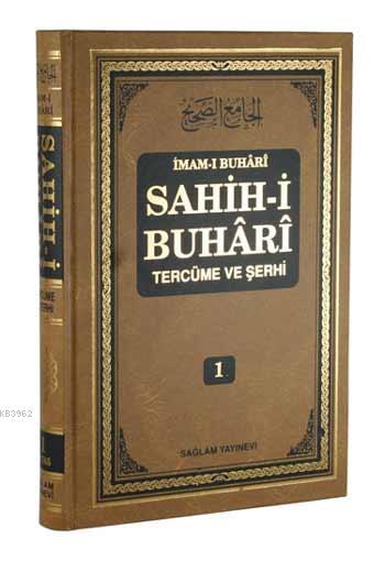 Sahih-i Buhari Tercüme ve Şerhi cilt 1; Hadis No: 1 - 785