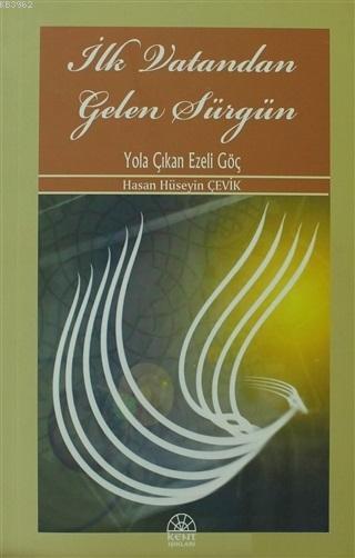 İlk Vatandan Gelen Sürgün Yola Çıkan Ezeli Göç; Yola Çıkan Ezeli Göç