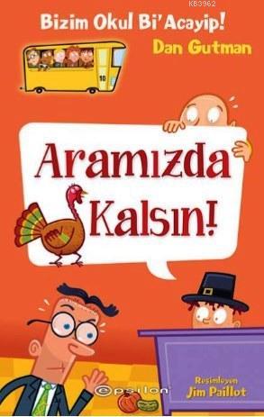 Bu Okul Bi' Acayip!; Aramızda Kalsın!