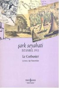 Şark Seyahati; İstanbul 1911