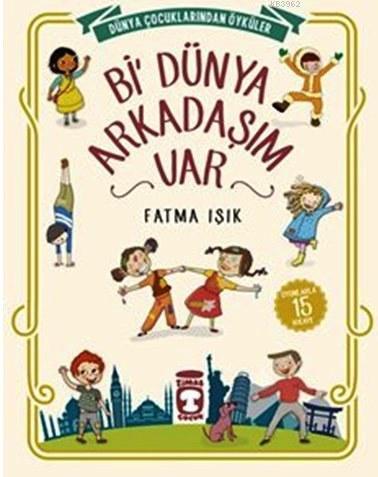 Bi' Dünya Arkadaşım Var; Dünya Çocuklarından Öyküler