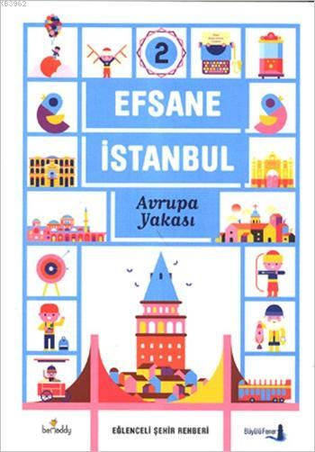 Efsane İstanbul - Eğlenceli Şehir Rehberi 2. Cilt (Fleksi Kapak); Avrupa Yakası