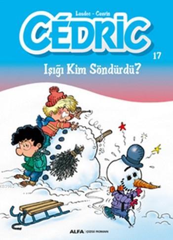 Cedric 17; Işığı Kim Söndürdü?