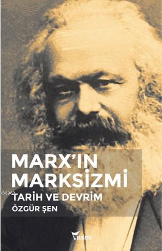 Marx'ın Marksizmi; Tarih ve Devrim