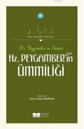 Hz Peygamber'in Ümmiliği; Asrı Saadet Dünyası 18