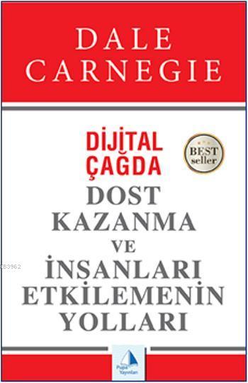 Dijital Çağda Dost Kazanma ve İnsanları Etkilemenin Yolları