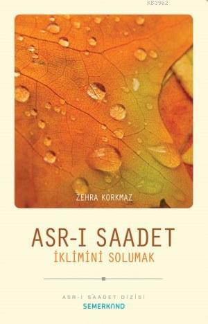 Asr-ı Saadet İklimini Solumak